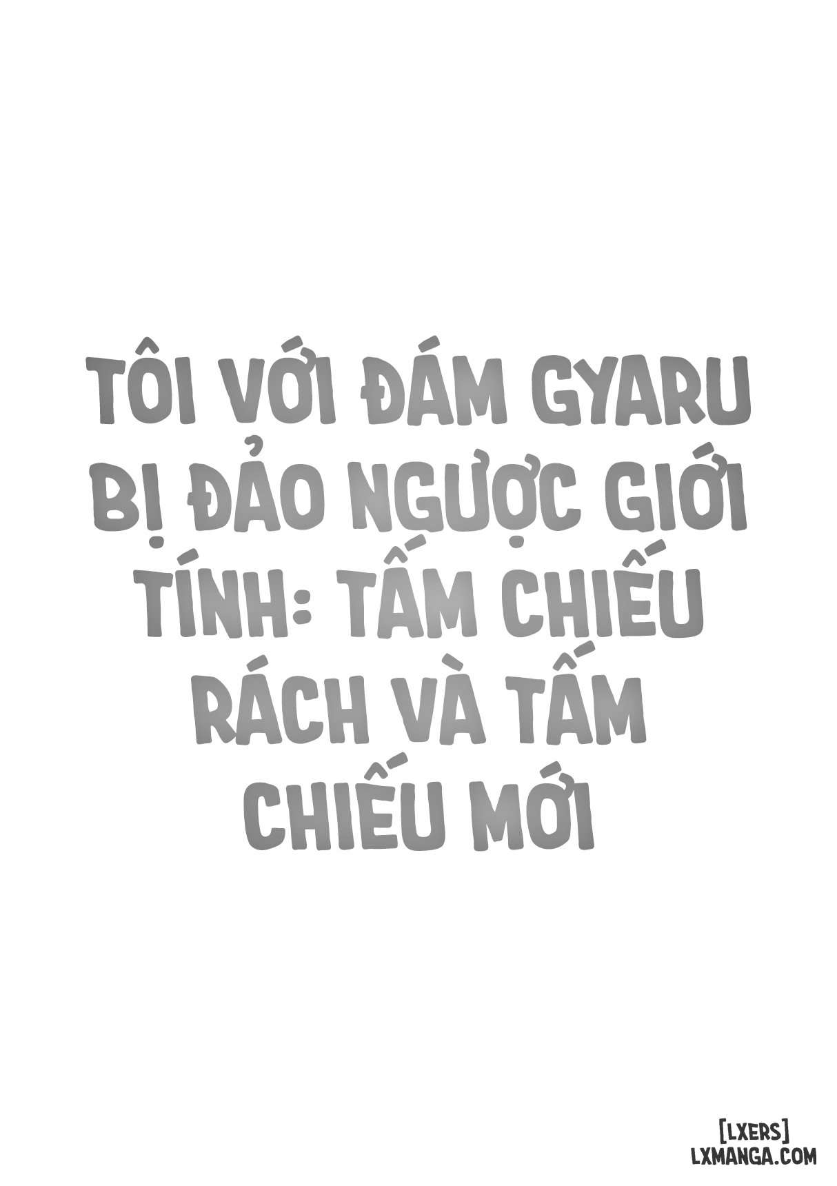 Tôi với đám gyaru bị đảo ngược giới tính: Tấm chiếu rách và tấm chiếu mới - Trang 81