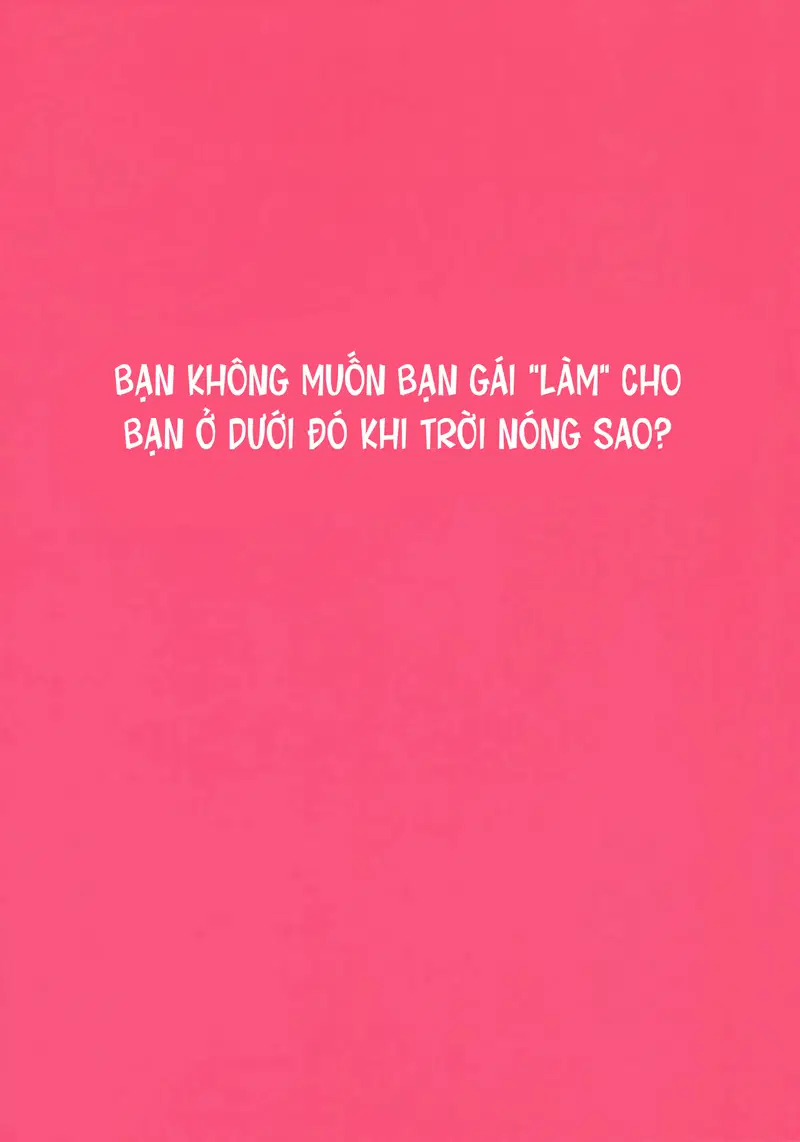 Thời tiết nóng bức khiến bạn gái tôi phải dùng miệng để làm mát cho tôi - Trang 24