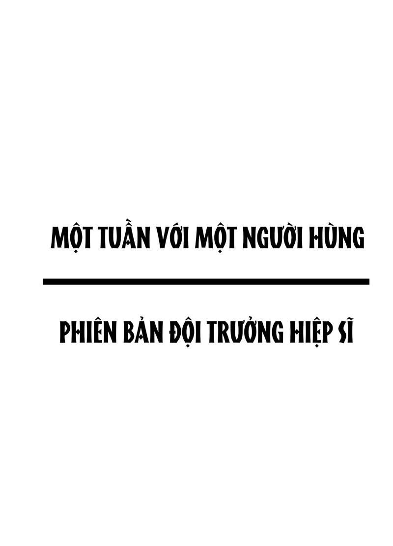 Một tuần với một người hùng phiên bản đội trưởng kỵ sĩ- Truyện Màu - Trang 2