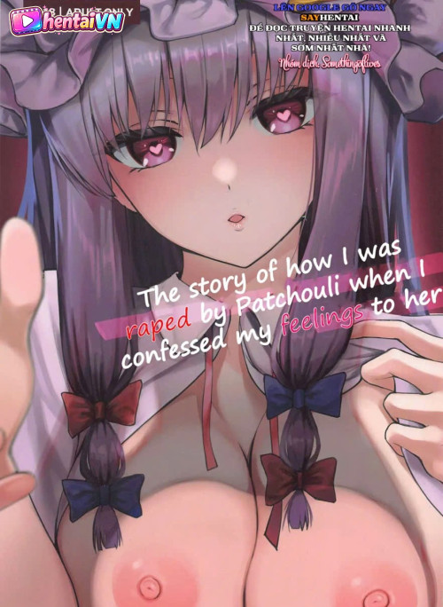 Câu chuyện về tỏ tình xong, bị Patchouli-sama cưỡng bức ngay tại chỗ