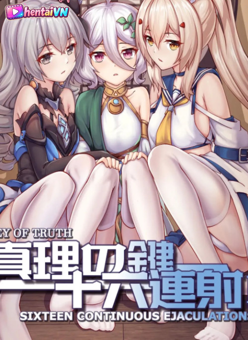 Chìa Khóa Sự Thật_ Mười Sáu Lần Cực Khoái Liên Hoàn