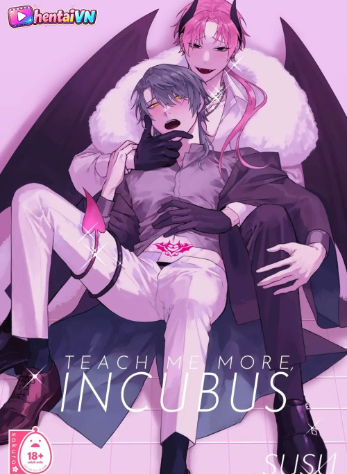 Dạy Cho Tôi Thêm Nữa Đi, Incubus