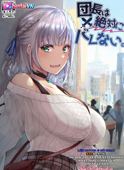 Đội Trưởng Sẽ Tuyệt Đối Không Bị Phát Hiện Đâu