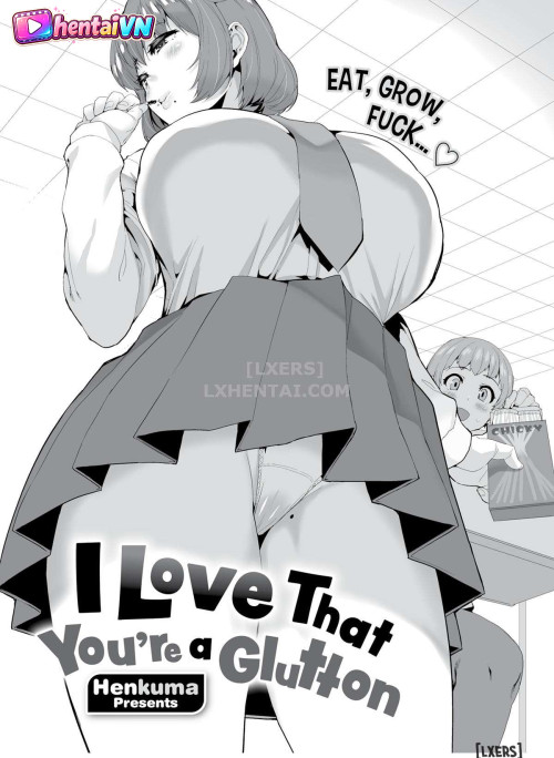 I Love That You're a Glutton