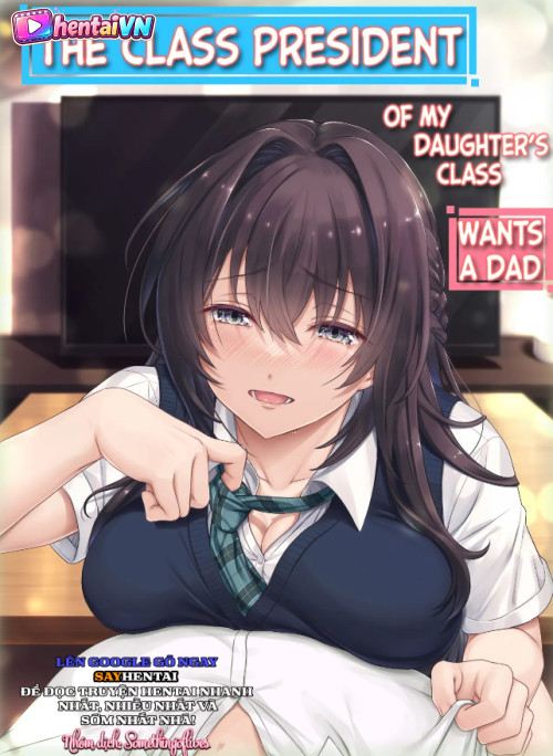 Lớp trưởng lớp con gái tôi muốn có một người bố.