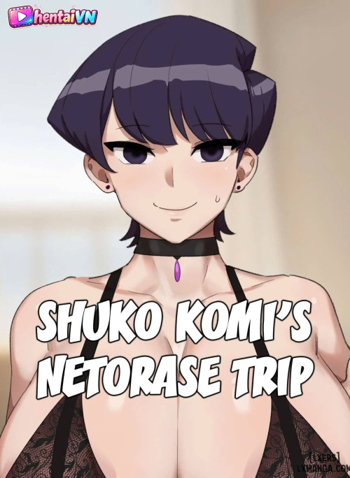 Shuko Komi's Netorase Trip
